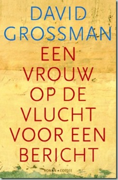 David Grossman - Een vrouw op de vlucht voor een bericht