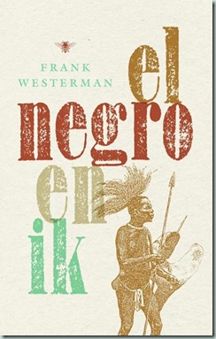 Frank Westerman - el negro en ik