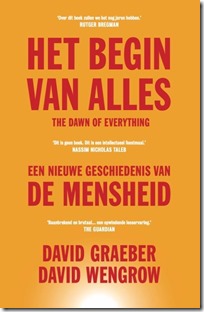 D. Graeber en D. Wengrow - Het begin van alles