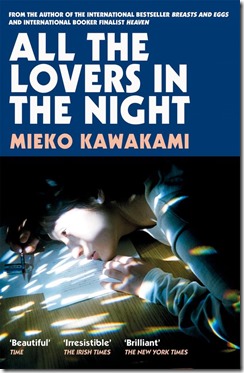 Mieko Kawakami - All the Lovers in the Night