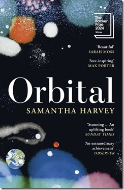 Samantha Harvey - Orbital